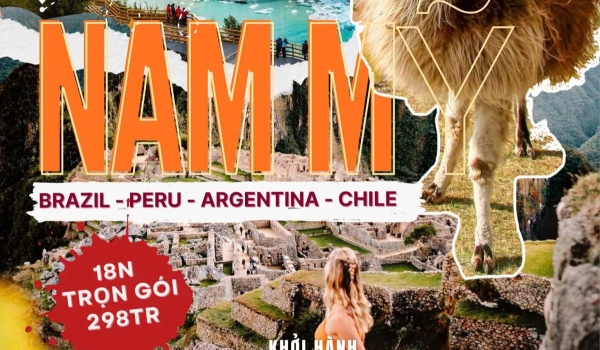 HÀNH TRÌNH KHÁM PHÁ 4 NƯỚC NAM MỸ: BRAZIL – PERU – ARGENTINA – CHILE